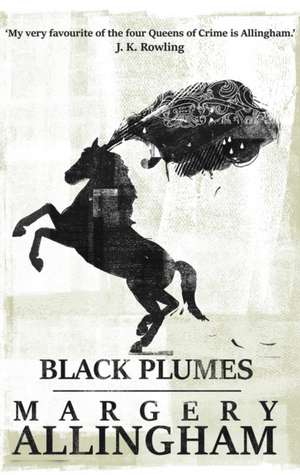 Black Plumes de Margery Allingham