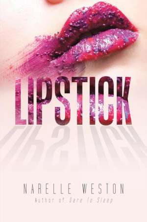 Lipstick de Narelle Weston