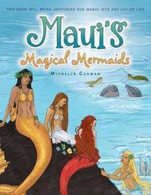 Maui's Magical Mermaids de Michelle Cadman