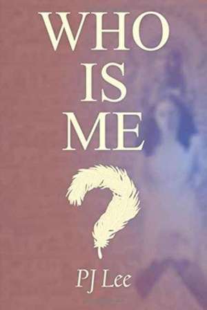 Who Is Me? de Patricia Jane Lee