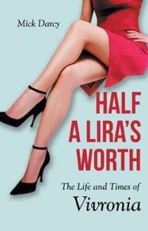 Half a Lira's Worth de Mick Darcy