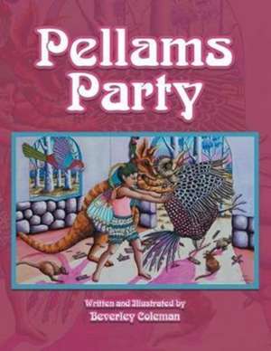Pellams Party de Beverley Coleman