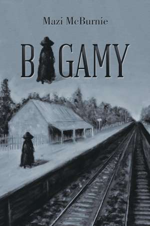 Bigamy de Mazi Mcburnie