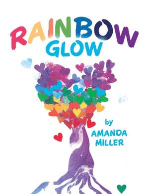 Rainbow Glow de Amanda Miller