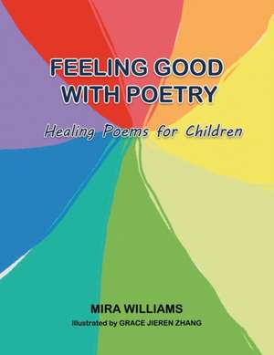 Feeling Good with Poetry de Mira Williams