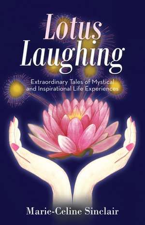 Lotus Laughing de Marie-Celine Sinclair