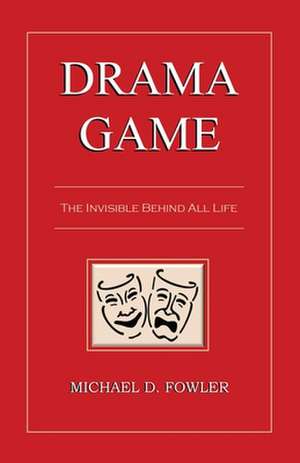 Drama Game de Michael D. Fowler