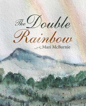 The Double Rainbow de Mazi Mcburnie