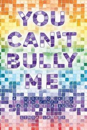 You Can't Bully Me de Linda Landes