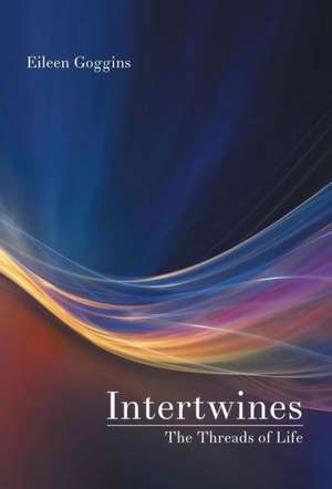 Intertwines de Eileen Goggins