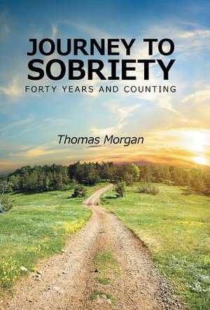 Journey to Sobriety de Thomas Morgan