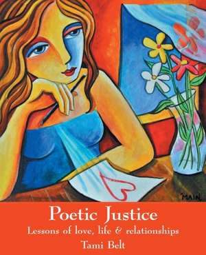 Poetic Justice de Tami Belt