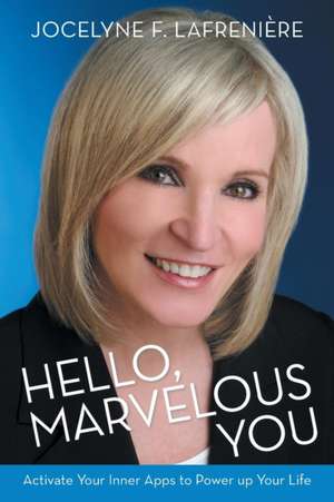 Hello, Marvelous You de Jocelyne F. Lafreniere