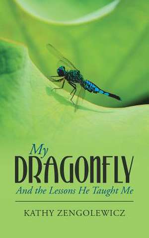 My Dragonfly de Kathy Zengolewicz