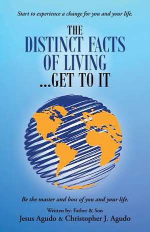 The Distinct Facts of Living ... Get to It de Jesus Agudo