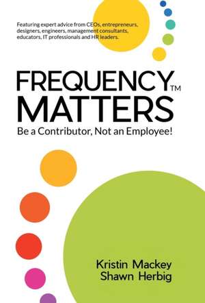 Frequency Matters de Kristin Mackey