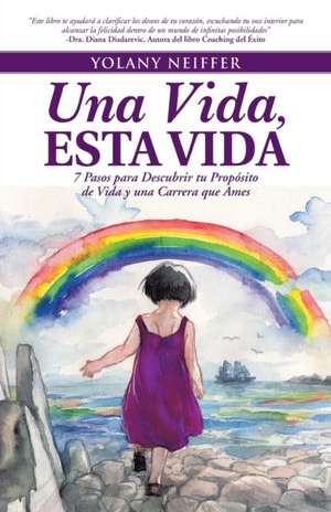 Una Vida, Esta Vida de Yolany Neiffer