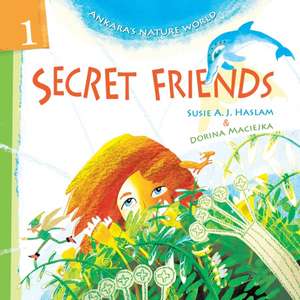 Secret Friends: Ankara's Nature World de Susie a. J. Haslam