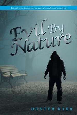 Evil by Nature de Hunter Karr