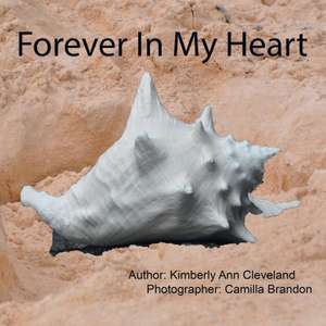 Forever in My Heart de Kimberly Ann Cleveland