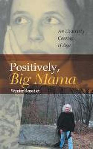 Positively, Big Mama de Wynter Benedict