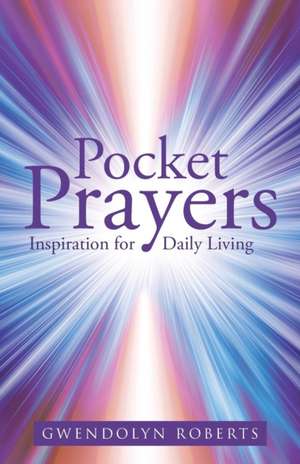 Pocket Prayers de Gwendolyn Roberts