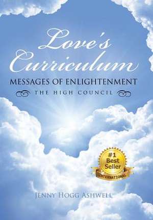 Love's Curriculum de Jenny Hogg Ashwell