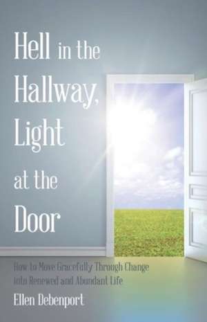 Hell in the Hallway, Light at the Door de Ellen Debenport