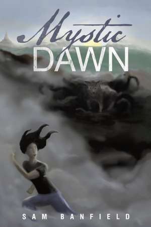 Mystic Dawn de Sam Banfield