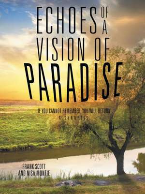 Echoes of a Vision of Paradise de Frank Scott