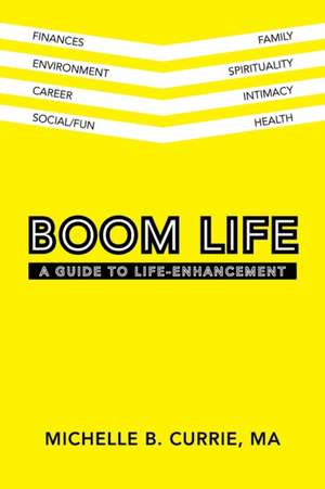 Boom Life de MA Michelle B. Currie