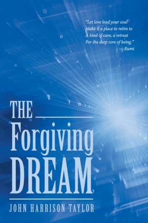 The Forgiving Dream de John Harrison Taylor