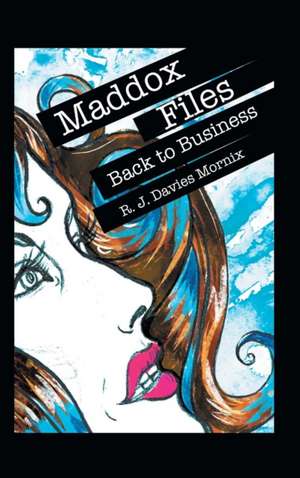 Maddox Files de R. J. Davies Mornix