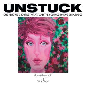 Unstuck de Vicki Todd