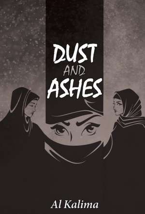 Dust and Ashes de Al Kalima