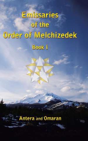 Emissaries of the Order of Melchizedek de Antera and Omaran