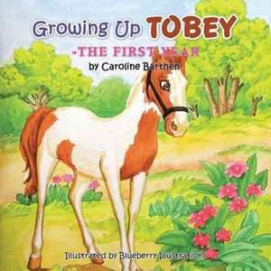 Growing Up Tobey de Caroline V. Barthen