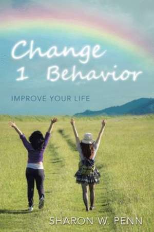 Change 1 Behavior de Sharon W. Penn