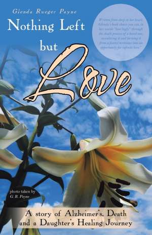 Nothing Left But Love de Payne, Glenda Rueger