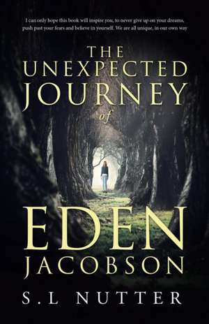 The unexpected journey of Eden Jacobson de S. L Nutter