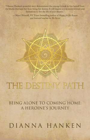 The Destiny Path de Hanken, Dianna