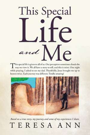 This Special Life and Me de Teresa Ann