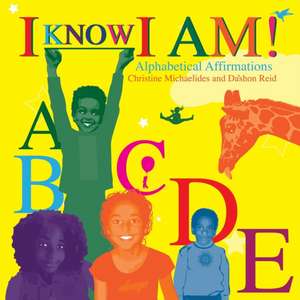 I KNOW I AM! de Christine Michaelides