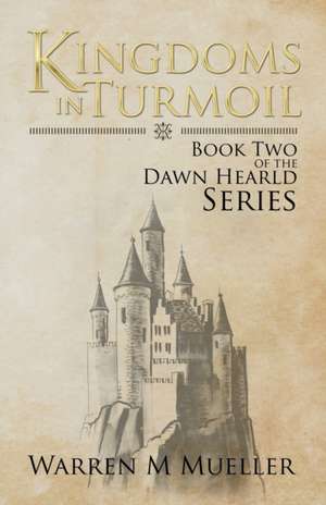 Kingdoms in Turmoil de Warren M Mueller