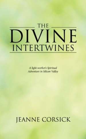 The Divine Intertwines de Jeanne Corsick