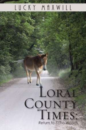 LORAL COUNTY TIMES de Lucky Maxwill