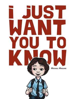 I Just Want You to Know de Michael Maguire