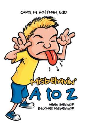 Misbehavin' A to Z de Edd Carol M. Hoffman