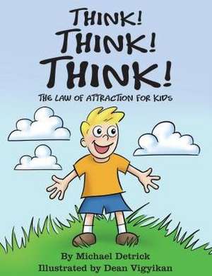 Think! Think! Think! de Detrick, Michael