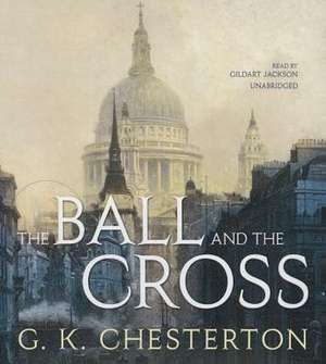 The Ball and the Cross de G. K. Chesterton